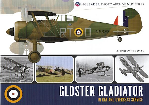 Gloster Gladiator in RAF and Overseas Service 9781908757227