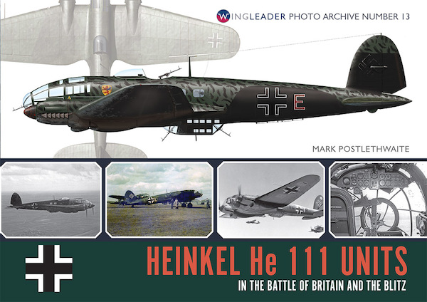 Heinkel HeIII Units in the Battle of Britain and Blitz 9781908757241