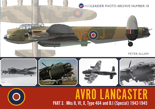 Lancaster part III, MKII, MKVI, MKX, Type 464 and B1 Special 9781908757296