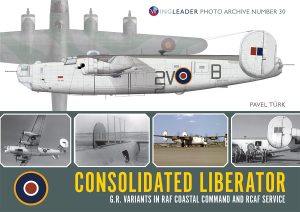 Consolidated Liberator GR Variants in RAF Coastal Command and RCAF Service 9781908757432