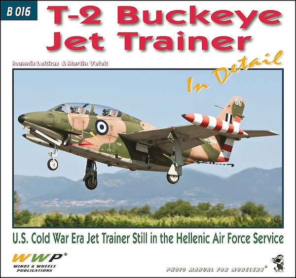 T2 Buckeye, US Cold War Era Jet Trainer Still in the Hellenic Air Force Service (LAST STOCK) 9788087509371