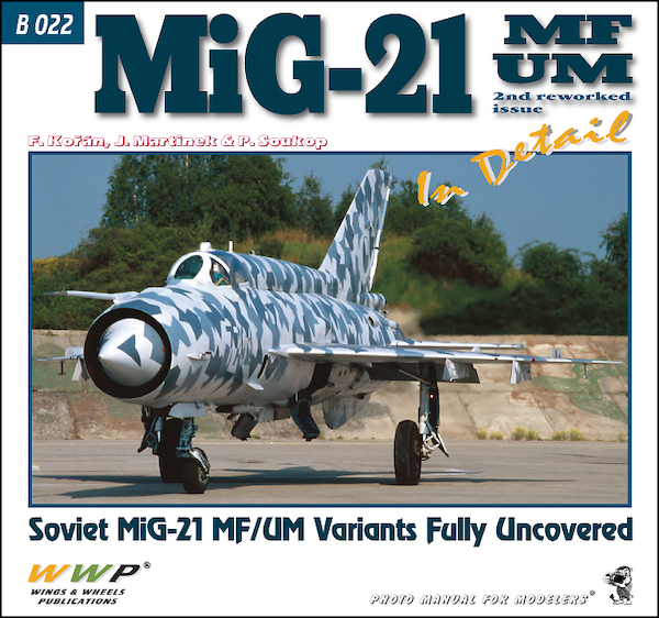 Mikoyan MiG21MF/UM Fishbed in Detail, 2nd reworked edition 9788087509685