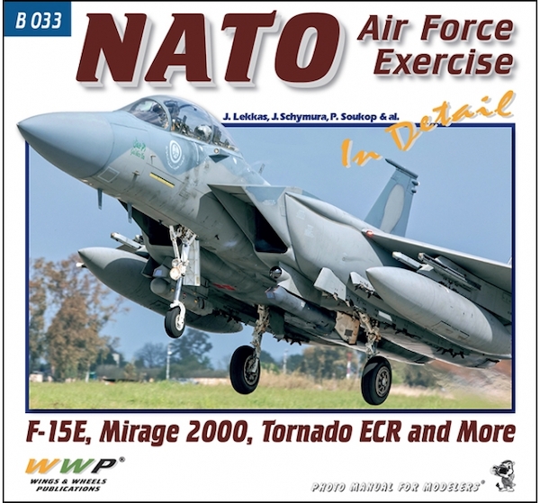 NATO Air Force Exercise in Detail: Iniochos Exercise part 2 - F15E, Mirage 2000s, Tornado IDS/ECR, F/A-18A/A+ 9788090922242
